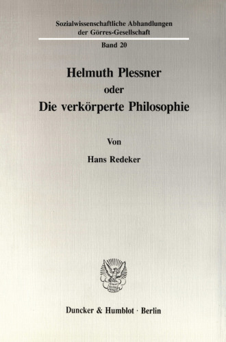 Helmuth Plessner oder Die verkörperte Philosophie