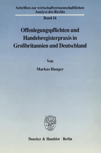 Offenlegungspflichten und Handelsregisterpraxis in Großbritannien und Deutschland
