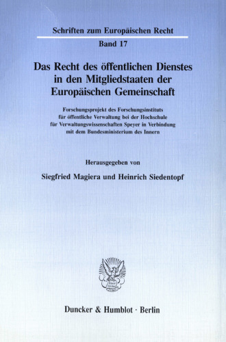 Das Recht des öffentlichen Dienstes in den Mitgliedstaaten der Europäischen Gemeinschaft: Forschungsprojekt des Forschungsinstituts für öffentliche Verwaltung bei der Hochschule für Verwaltungswissenschaften Speyer in Verbindung mit dem Bundesministerium des Innern