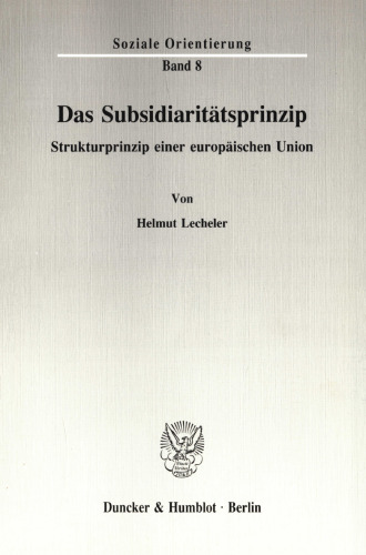 Das Subsidiaritätsprinzip: Strukturprinzip einer europäischen Union