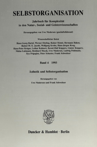Selbstorganisation: Jahrbuch für Komplexität in den Natur-, Sozial- und Geisteswissenschaften. Band 4 (1993). Ästhetik und Selbstorganisation