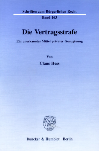 Die Vertragsstrafe: Ein unerkanntes Mittel privater Genugtuung