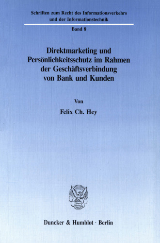 Direktmarketing und Persönlichkeitsschutz im Rahmen der Geschäftsverbindung von Bank und Kunden