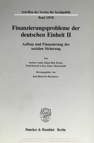 Finanzierungsprobleme der deutschen Einheit II: Aufbau und Finanzierung der sozialen Sicherung