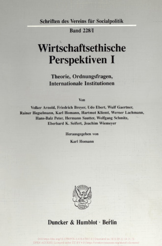 Wirtschaftsethische Perspektiven I: Theorie, Ordnungsfragen, Internationale Institutionen