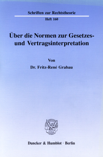 Über die Normen zur Gesetzes- und Vertragsinterpretation
