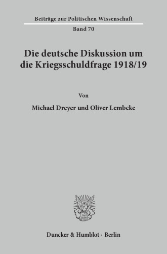 Die deutsche Diskussion um die Kriegsschuldfrage 1918/19