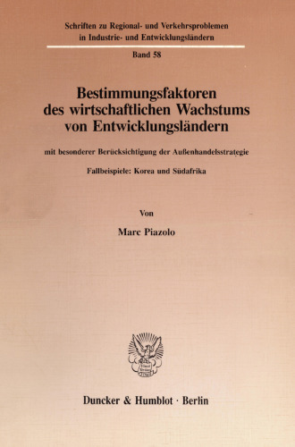 Bestimmungsfaktoren des wirtschaftlichen Wachstums von Entwicklungsländern, mit besonderer Berücksichtigung der Außenhandelsstrategie: Fallbeispiele: Korea und Südafrika