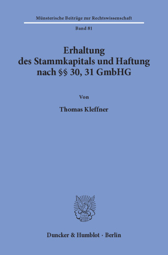 Erhaltung des Stammkapitals und Haftung nach §§ 30, 31 GmbHG
