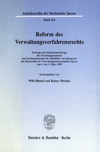 Reform des Verwaltungsverfahrensrechts: Vorträge und Diskussionsbeiträge des Forschungsseminars am Forschungsinstitut für öffentliche Verwaltung bei der Hochschule für Verwaltungswissenschaften Speyer vom 3. bis 5. März 1993