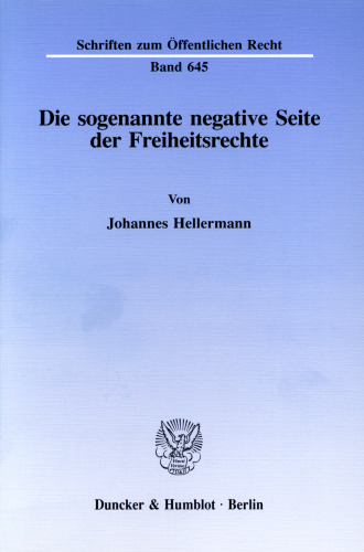 Die sogenannte negative Seite der Freiheitsrechte