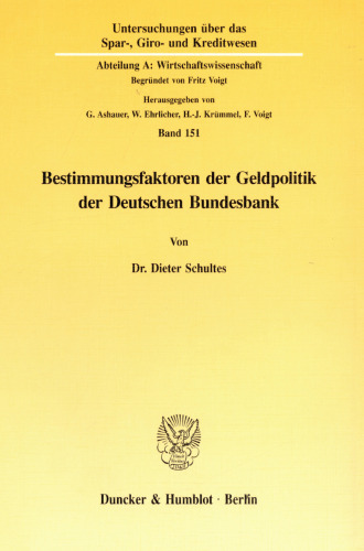 Bestimmungsfaktoren der Geldpolitik der Deutschen Bundesbank