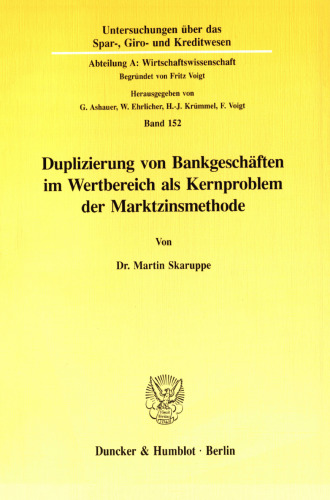 Duplizierung von Bankgeschäften im Wertbereich als Kernproblem der Marktzinsmethode
