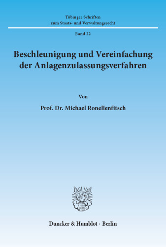 Beschleunigung und Vereinfachung der Anlagenzulassungsverfahren