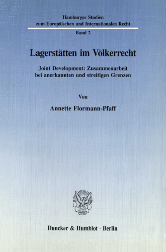 Lagerstätten im Völkerrecht: Joint Development: Zusammenarbeit bei anerkannten und streitigen Grenzen
