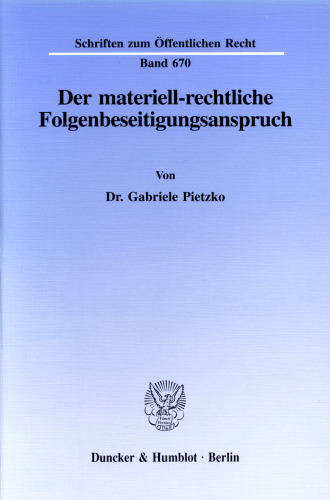 Der materiell-rechtliche Folgenbeseitigungsanspruch