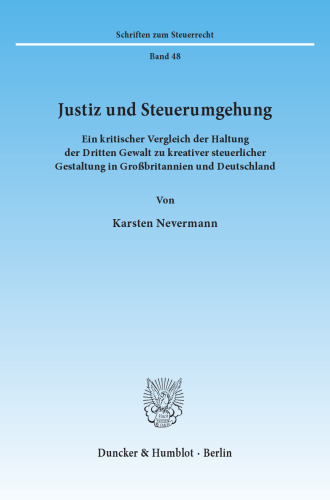 Justiz und Steuerumgehung: Ein kritischer Vergleich der Haltung der Dritten Gewalt zu kreativer steuerlicher Gestaltung in Großbritannien und Deutschland