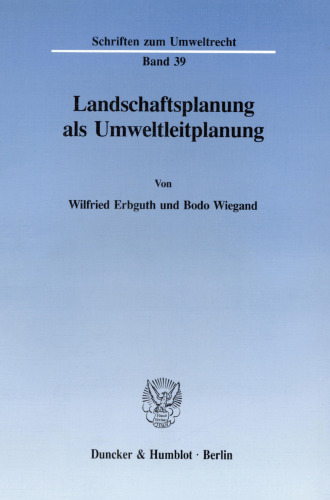 Landschaftsplanung als Umweltleitplanung