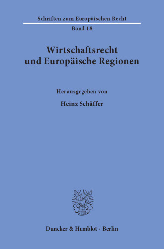 Wirtschaftsrecht und Europäische Regionen