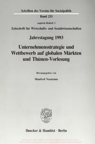 Unternehmensstrategie und Wettbewerb auf globalen Märkten und Thünen-Vorlesung: Jahrestagung des Vereins für Socialpolitik, Gesellschaft für Wirtschafts- und Sozialwissenschaften, in Münster 1993
