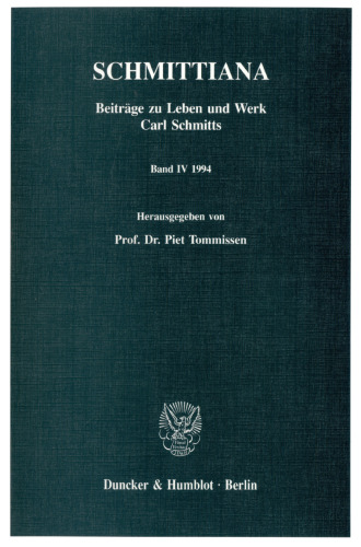 SCHMITTIANA: Beiträge zu Leben und Werk Carl Schmitts. Band IV (1994)