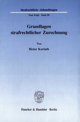 Grundlagen strafrechtlicher Zurechnung