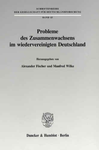 Probleme des Zusammenwachsens im wiedervereinigten Deutschland