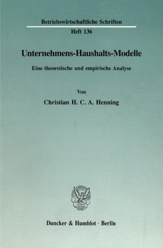 Unternehmens-Haushalts-Modelle: Eine theoretische und empirische Analyse