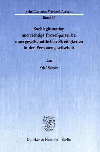 Sachlegitimation und richtige Prozeßpartei bei innergesellschaftlichen Streitigkeiten in der Personengesellschaft