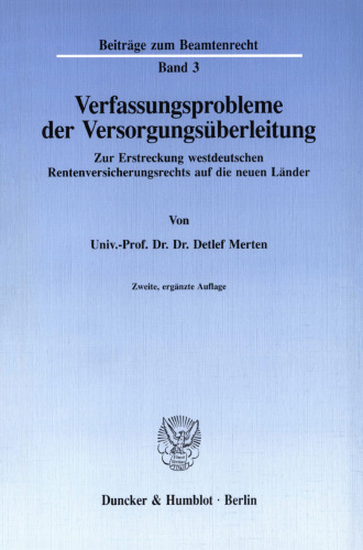 Verfassungsprobleme der Versorgungsüberleitung: Zur Erstreckung westdeutschen Rentenversicherungsrechts auf die neuen Länder