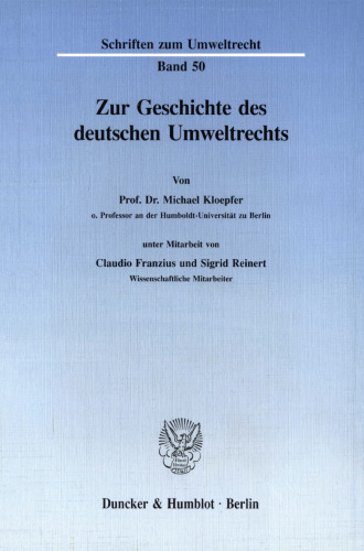 Zur Geschichte des deutschen Umweltrechts