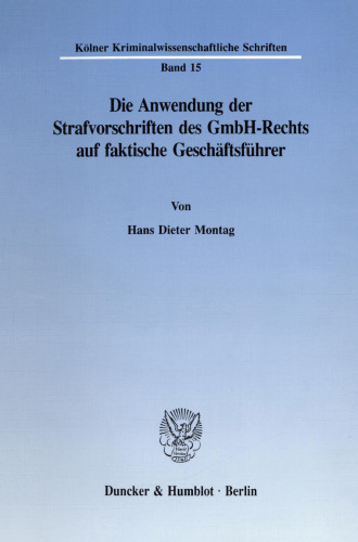 Die Anwendung der Strafvorschriften des GmbH-Rechts auf faktische Geschäftsführer