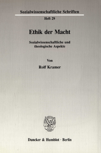 Ethik der Macht: Sozialwissenschaftliche und theologische Aspekte