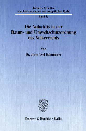 Die Antarktis in der Raum- und Umweltschutzordnung des Völkerrechts
