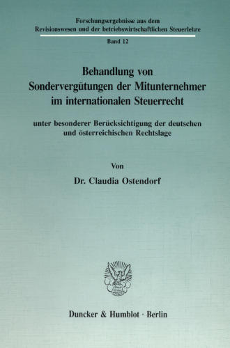 Behandlung von Sondervergütungen der Mitunternehmer im internationalen Steuerrecht, unter besonderer Berücksichtigung der deutschen und österreichischen Rechtslage