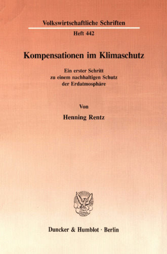 Kompensationen im Klimaschutz: Ein erster Schritt zu einem nachhaltigen Schutz der Erdatmosphäre