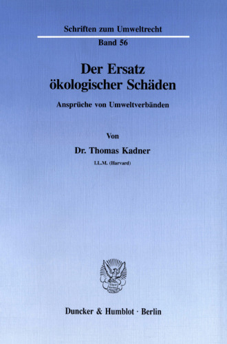 Der Ersatz ökologischer Schäden: Ansprüche von Umweltverbänden