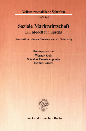 Soziale Marktwirtschaft: Ein Modell für Europa. Festschrift für Gernot Gutmann zum 65. Geburtstag