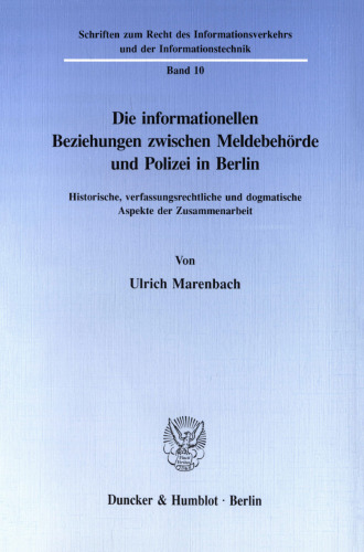 Die informationellen Beziehungen zwischen Meldebehörde und Polizei in Berlin: Historische, verfassungsrechtliche und dogmatische Aspekte der Zusammenarbeit