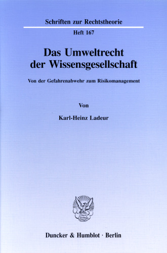 Das Umweltrecht der Wissensgesellschaft: Von der Gefahrenabwehr zum Risikomanagement