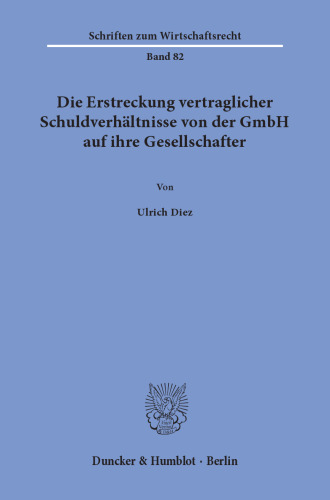 Die Erstreckung vertraglicher Schuldverhältnisse von der GmbH auf ihre Gesellschafter
