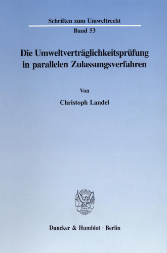 Die Umweltverträglichkeitsprüfung in parallelen Zulassungsverfahren