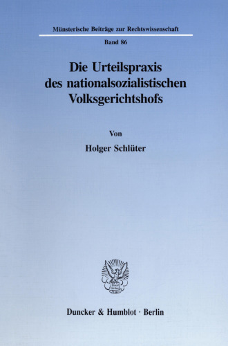 Die Urteilspraxis des nationalsozialistischen Volksgerichtshofs