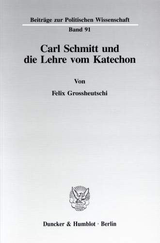 Carl Schmitt und die Lehre vom Katechon