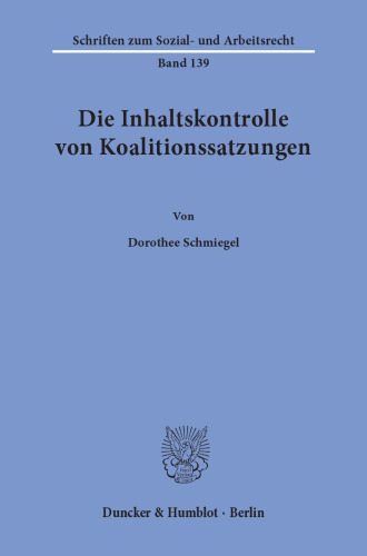 Die Inhaltskontrolle von Koalitionssatzungen