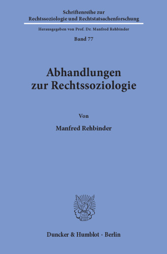 Abhandlungen zur Rechtssoziologie: Ausgewählt und eingeleitet von Thomas Würtenberger