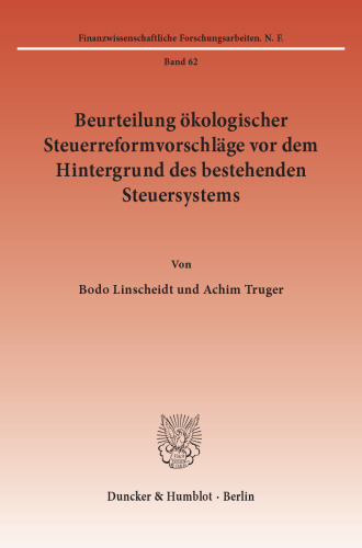 Beurteilung ökologischer Steuerreformvorschläge vor dem Hintergrund des bestehenden Steuersystems: Studie im Auftrag des Bundesverbandes der deutschen Industrie. Verfaßt unter der Leitung von Karl-Heinrich Hansmeyer / Dieter Ewringmann