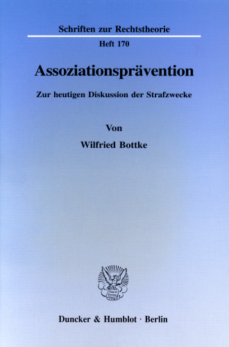 Assoziationsprävention: Zur heutigen Diskussion der Strafzwecke