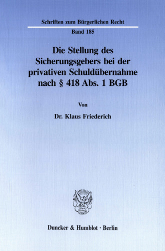 Die Stellung des Sicherungsgebers bei der privativen Schuldübernahme nach § 418 Abs. 1 BGB