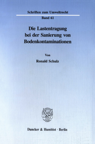 Die Lastentragung bei der Sanierung von Bodenkontaminationen